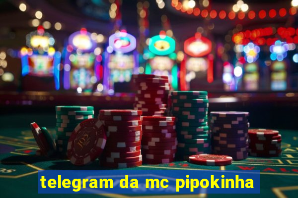 telegram da mc pipokinha